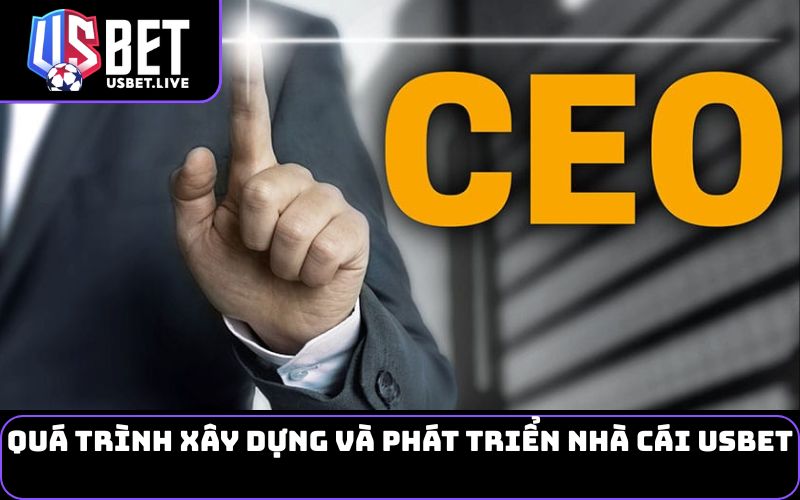 Quá trình xây dựng và phát triển nhà cái USBET