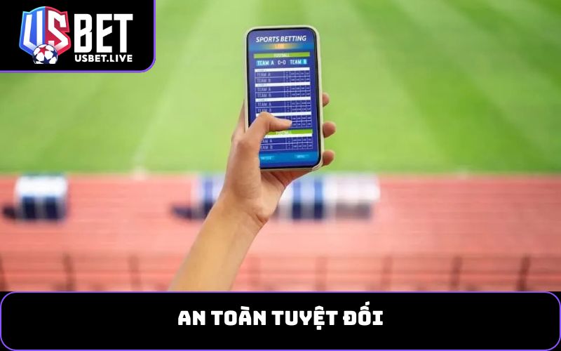 An toàn tuyệt đối