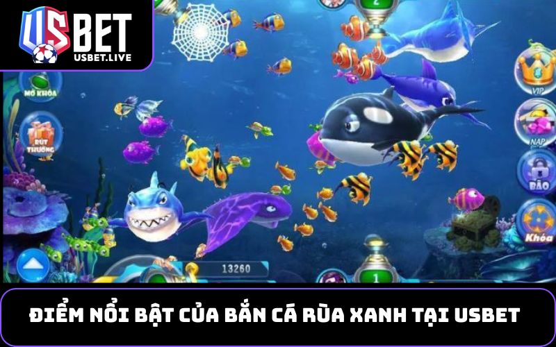 Điểm nổi bật của bắn cá Rùa Xanh tại Usbet