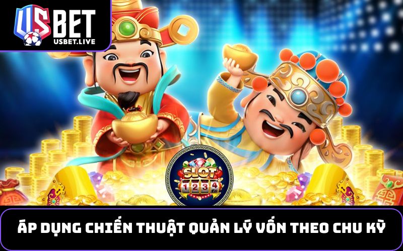 Áp dụng chiến thuật quản lý vốn theo chu kỳ